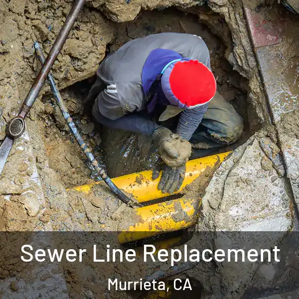  Sewer Line Replacement Murrieta, CA